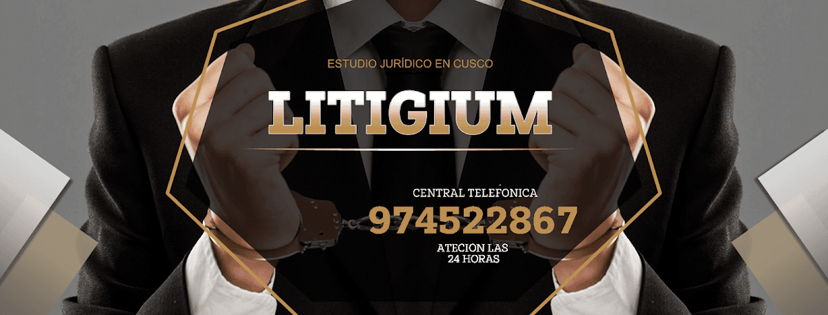 LITIGIUM ABOGADOS - Estudio juridico en Cusco